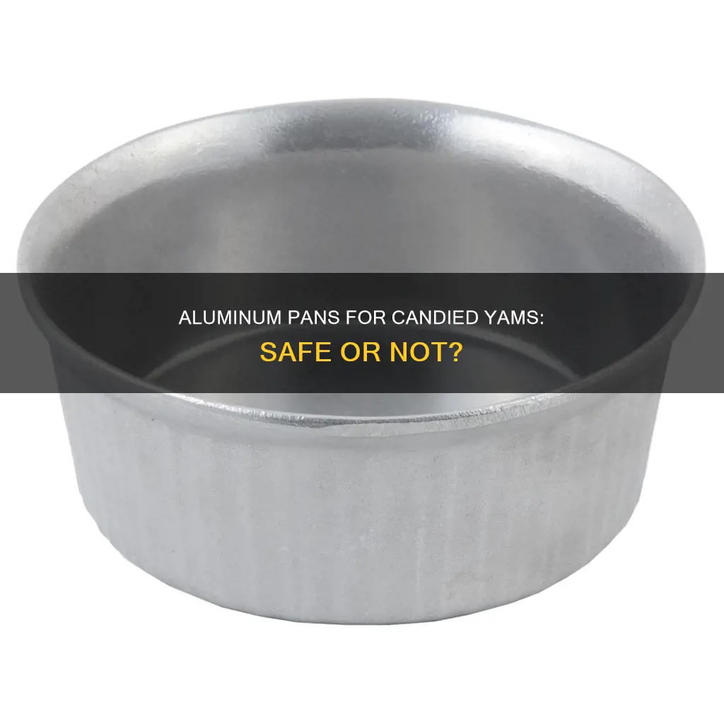 can I use a disposable aluminum pan for candie yams