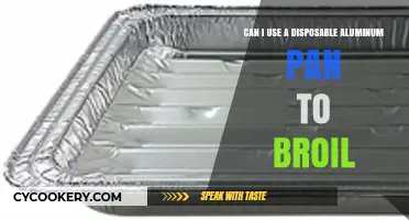 Broiling with Aluminum Pans: Safe or Not?