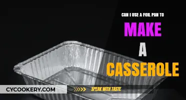 Foil Pans: Great for Casseroles?