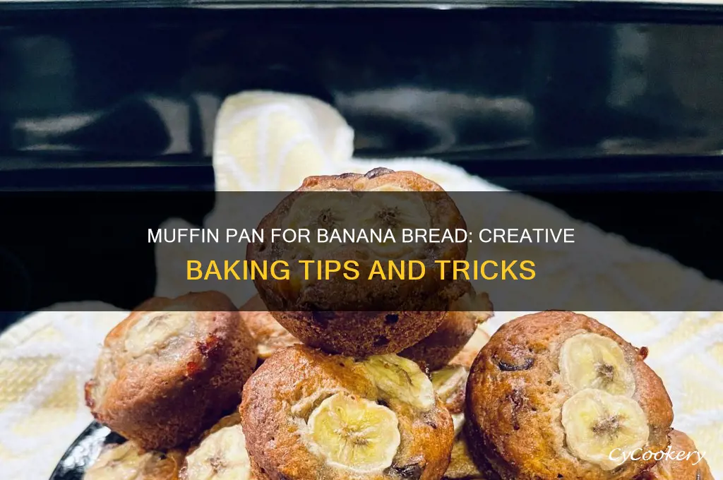 can I use a muffin pan for banana bread
