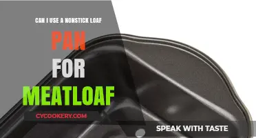 Using Nonstick Loaf Pans for Meatloaf: Tips and Best Practices