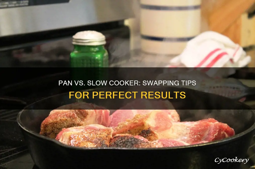 can I use a pan instead of a slow cooker