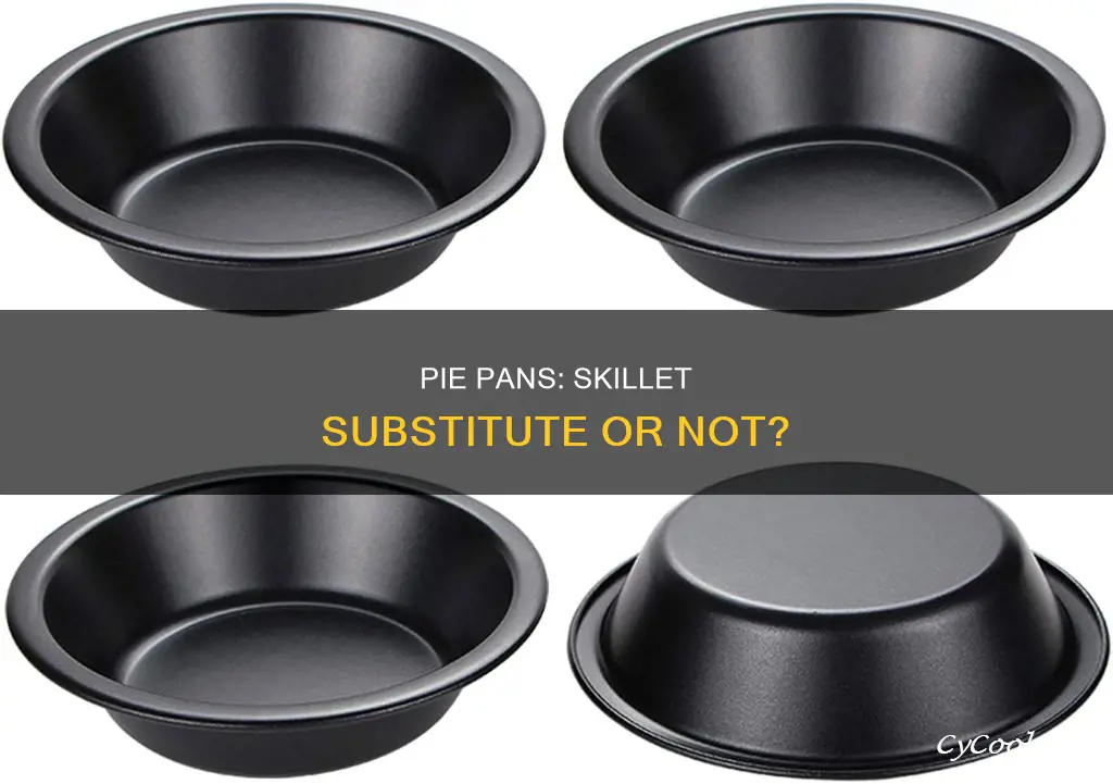 can I use a pie pan as a skillet
