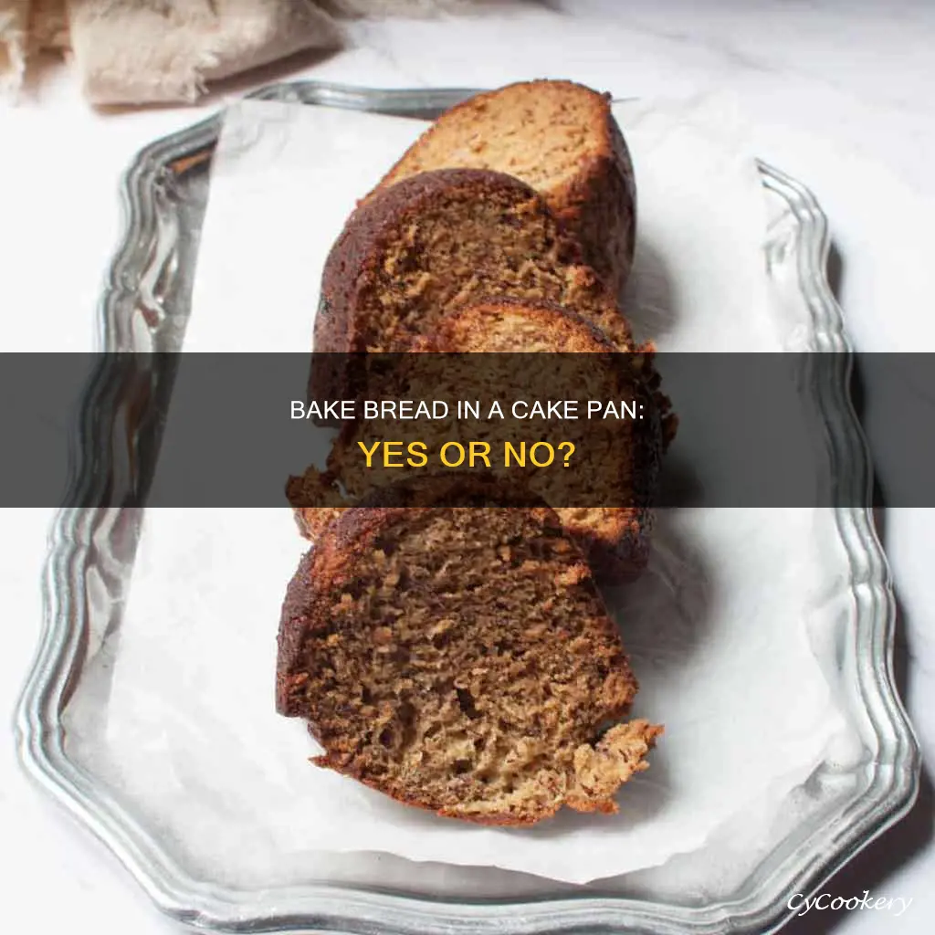 can I use a round cake pan for bread
