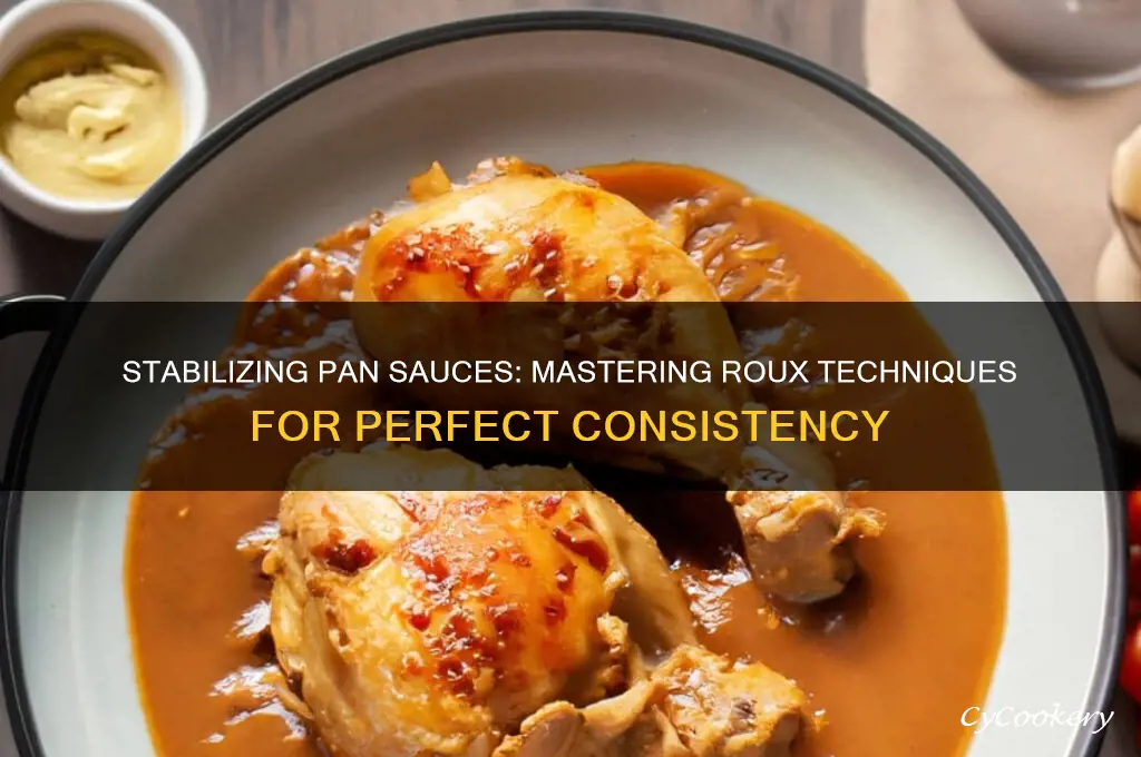 can I use a roux to stabalize a pan sauce