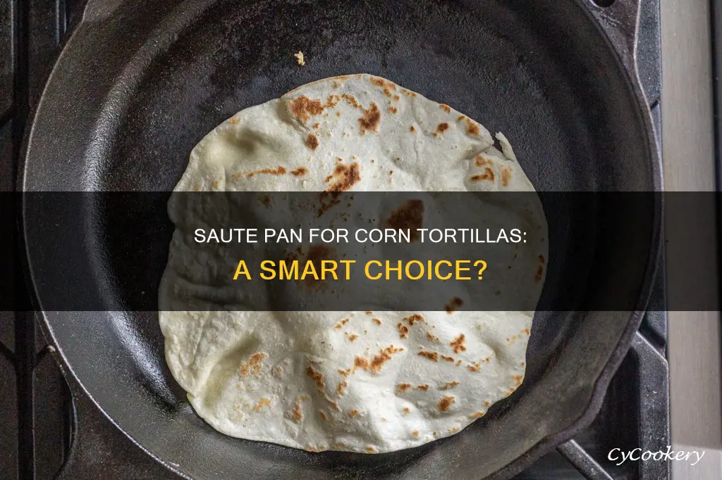 can I use a saute pan to make corn tortillas