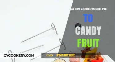 How to Candy Fruit Using a Stainless Steel Pan