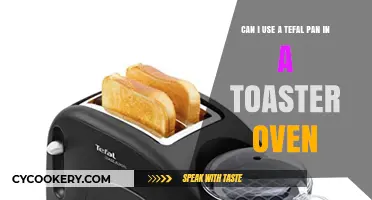 Toaster Ovens and Tefal Pans: A Good Match?