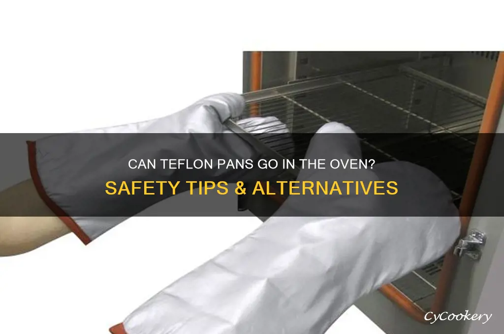 can I use a teflon pan in the oven