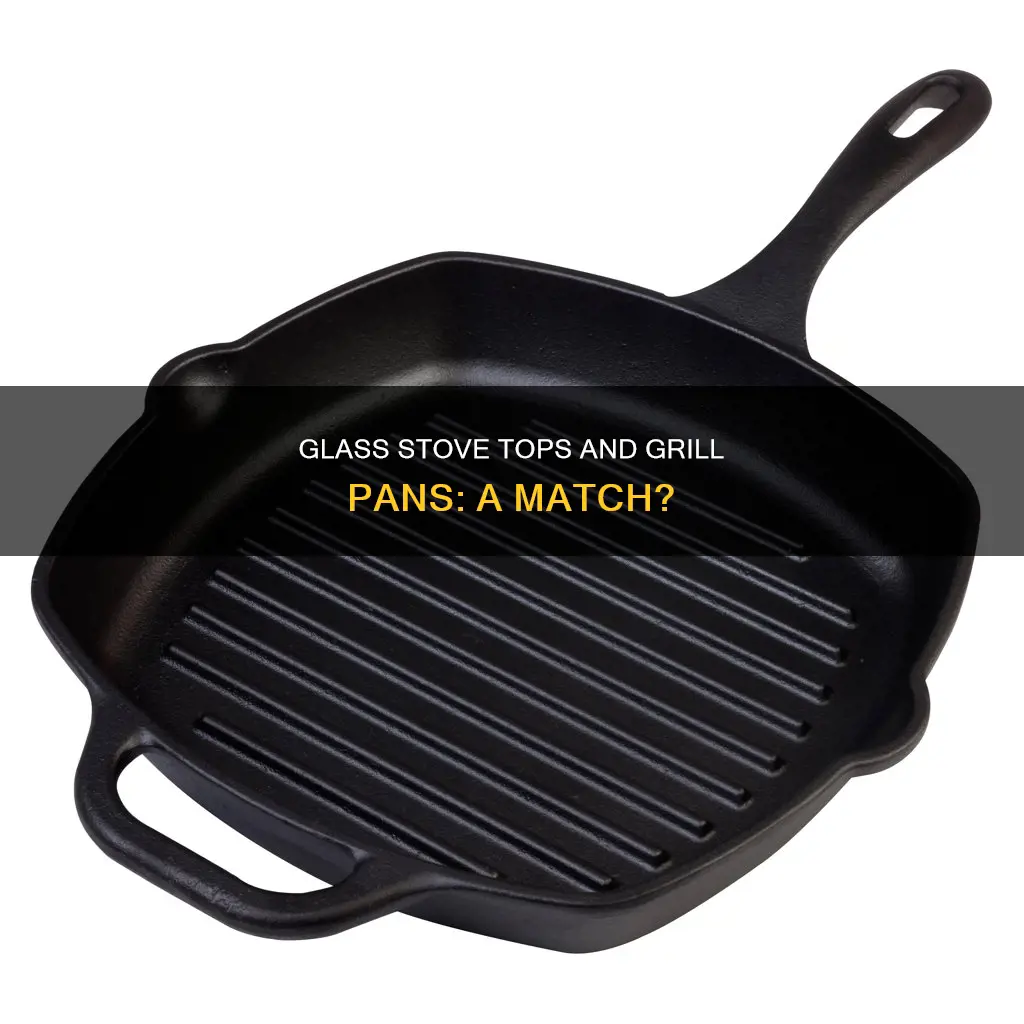 can I use agrill pan on a glass top stove