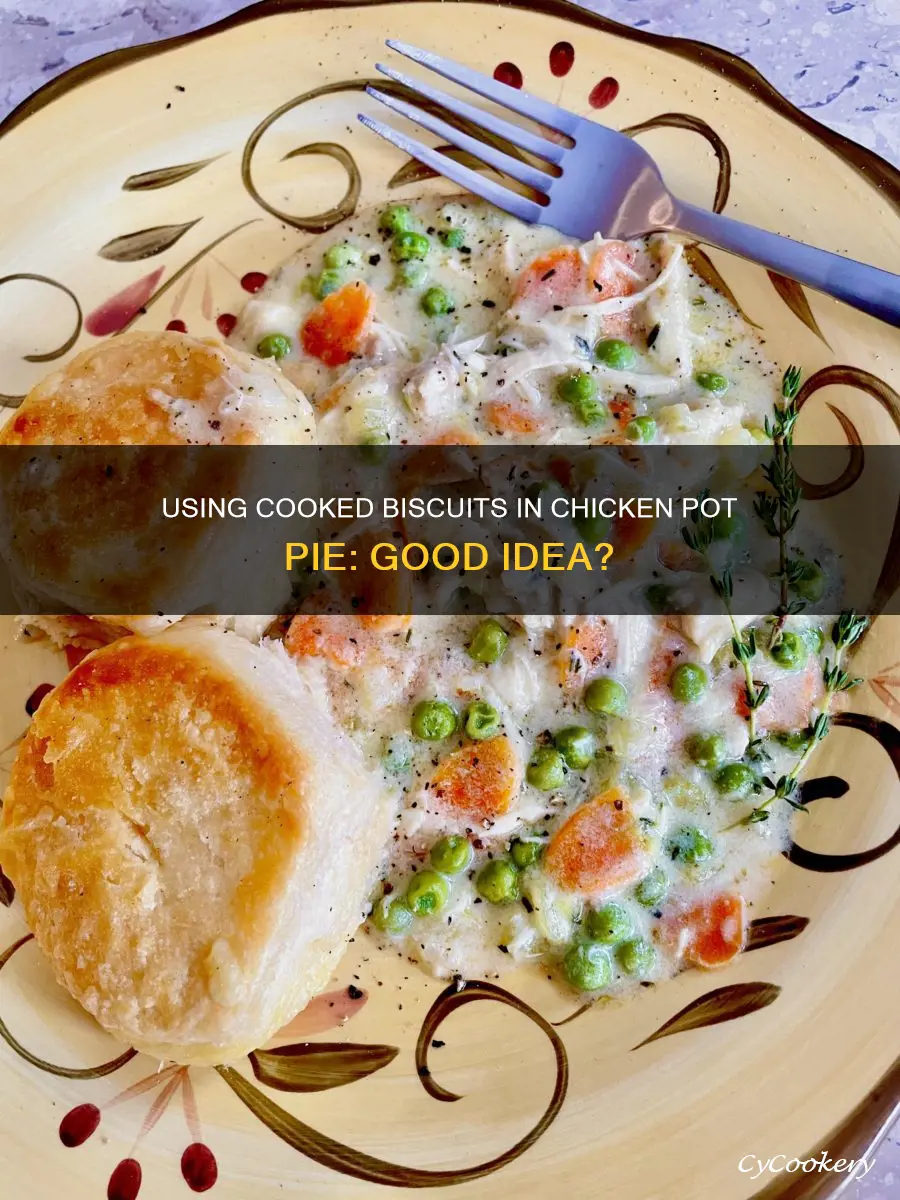 can I use already cooked biscuits in chicken pot pie