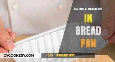 Aluminum Foil in Bread Pans: Is it Safe?
