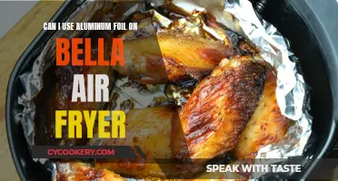 Using Aluminum Foil in a Bella Air Fryer?