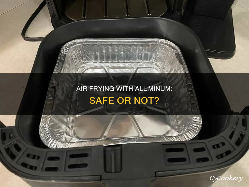 can i use aluminum pans in big bos air fryer