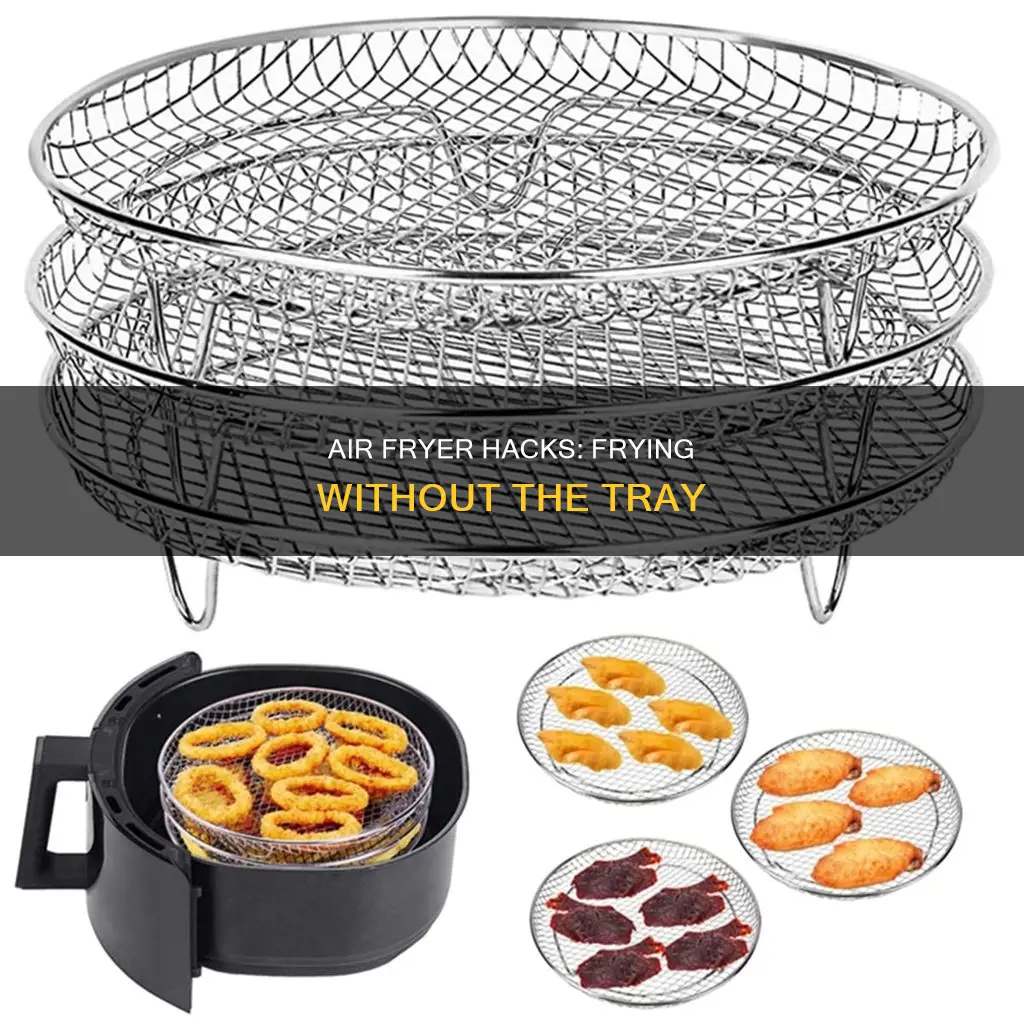 can i use an air fryer without the tray