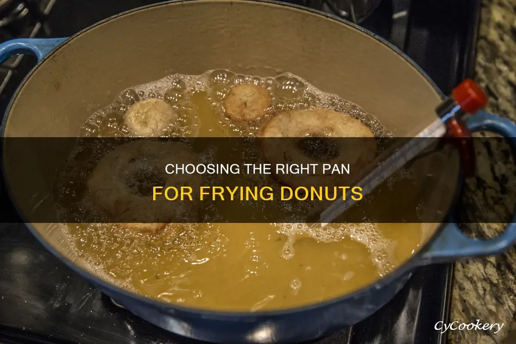 can I use any pan to fry donuts