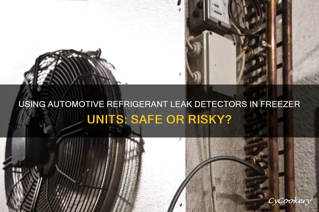 can i use automotive refrigerant leak detector in freezer unit