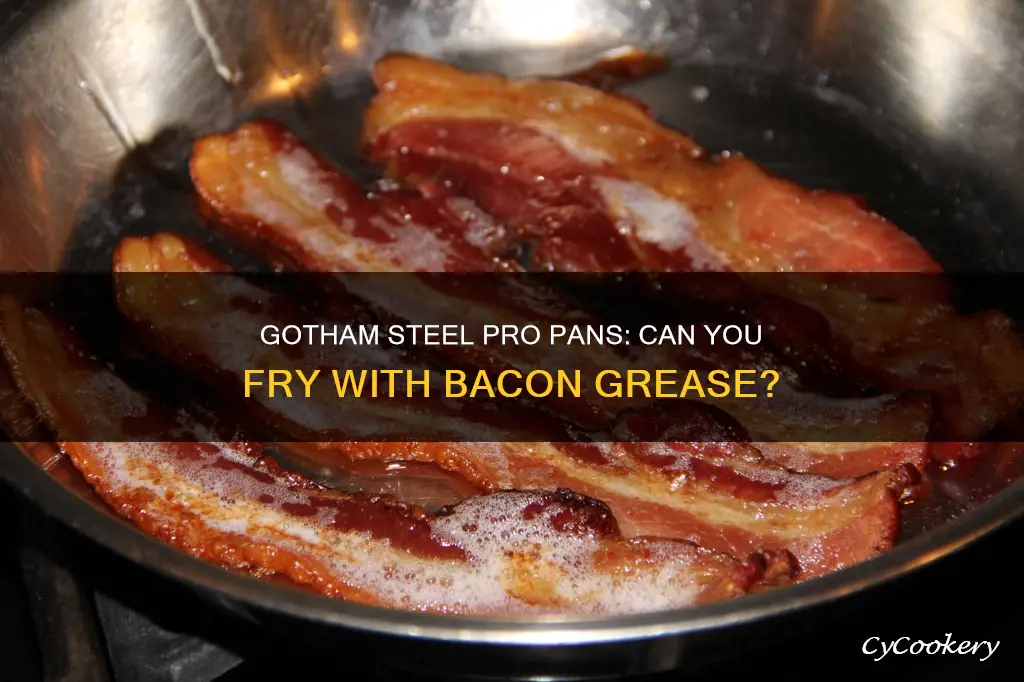 can I use bacon grease in gotham steel pro pans