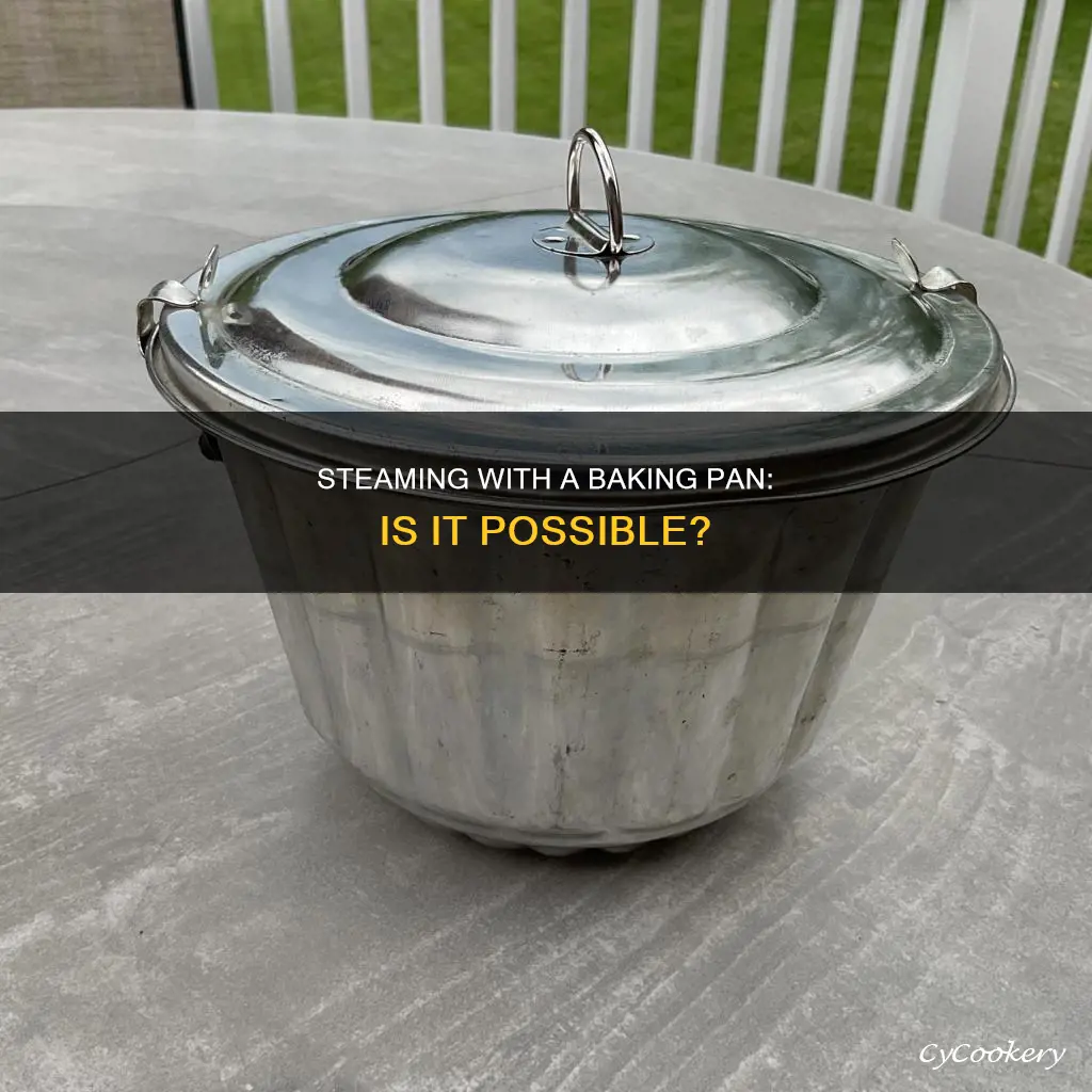 can I use baking pan for steaming