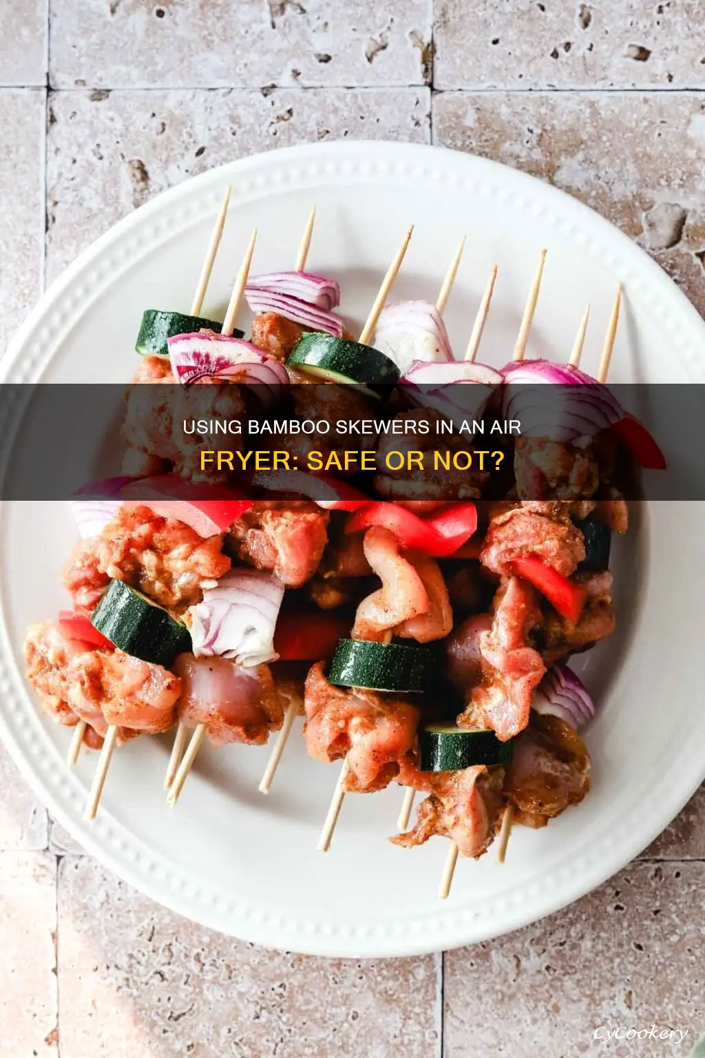 can i use bamboo skewers in air fryer