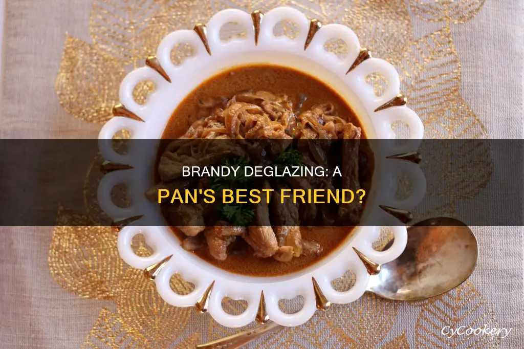 can I use brandy to deglaze a pan