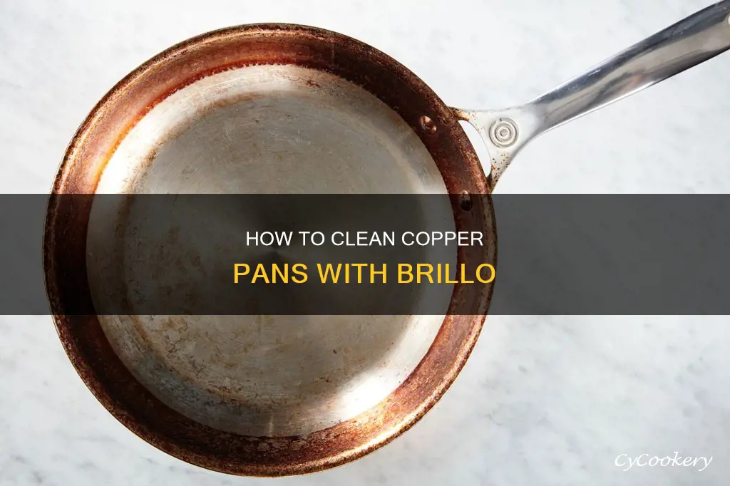 can I use brillo to clean insside of copper pan