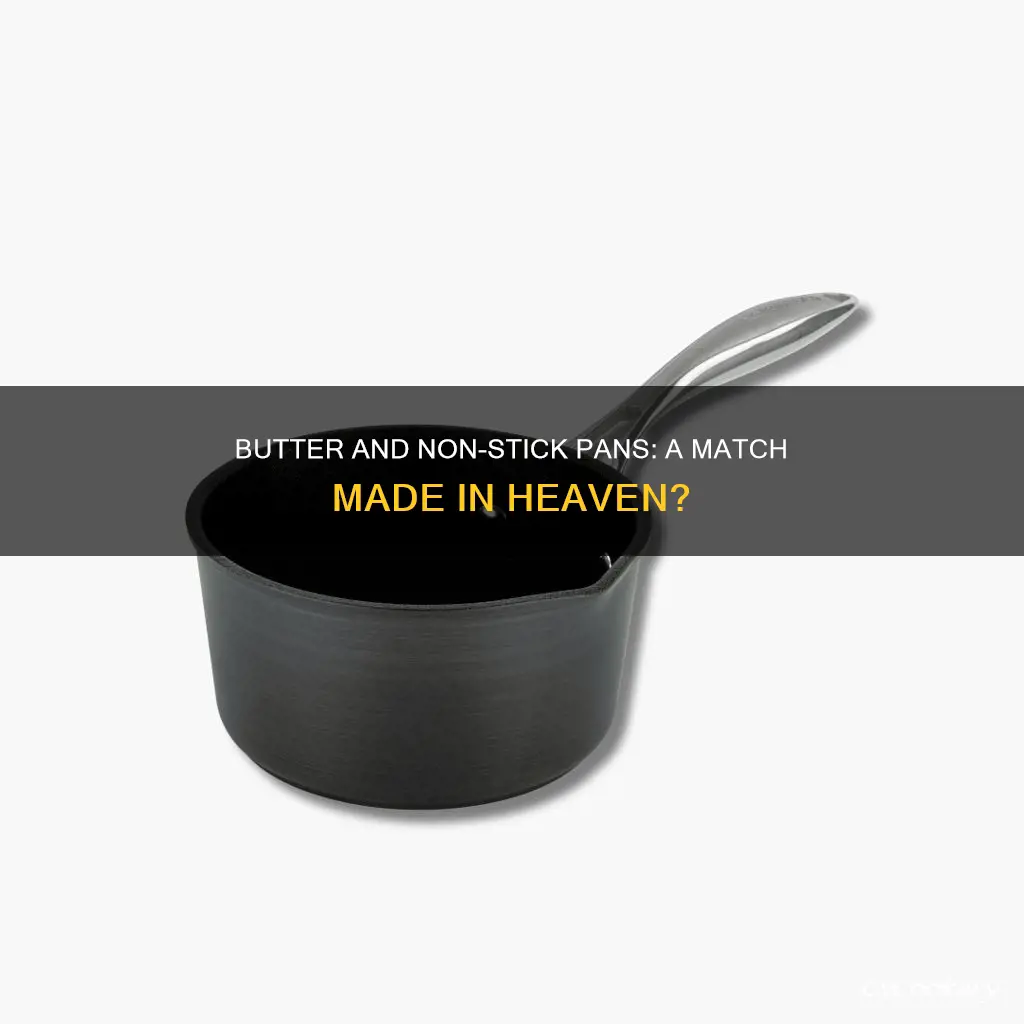 can I use butter in a non stick pan