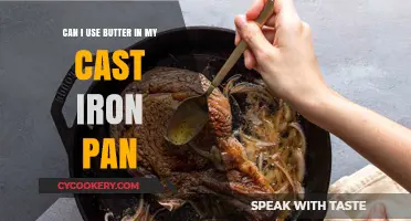 Butter and Cast Iron: A Match Made in Heaven?