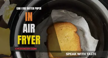 Butter Paper in Air Fryer: Safe or Not?