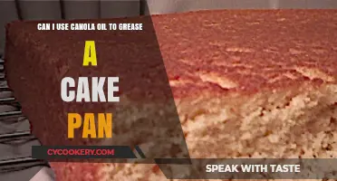 Canola Oil for Greasing Cake Pans: Tips and Best Practices