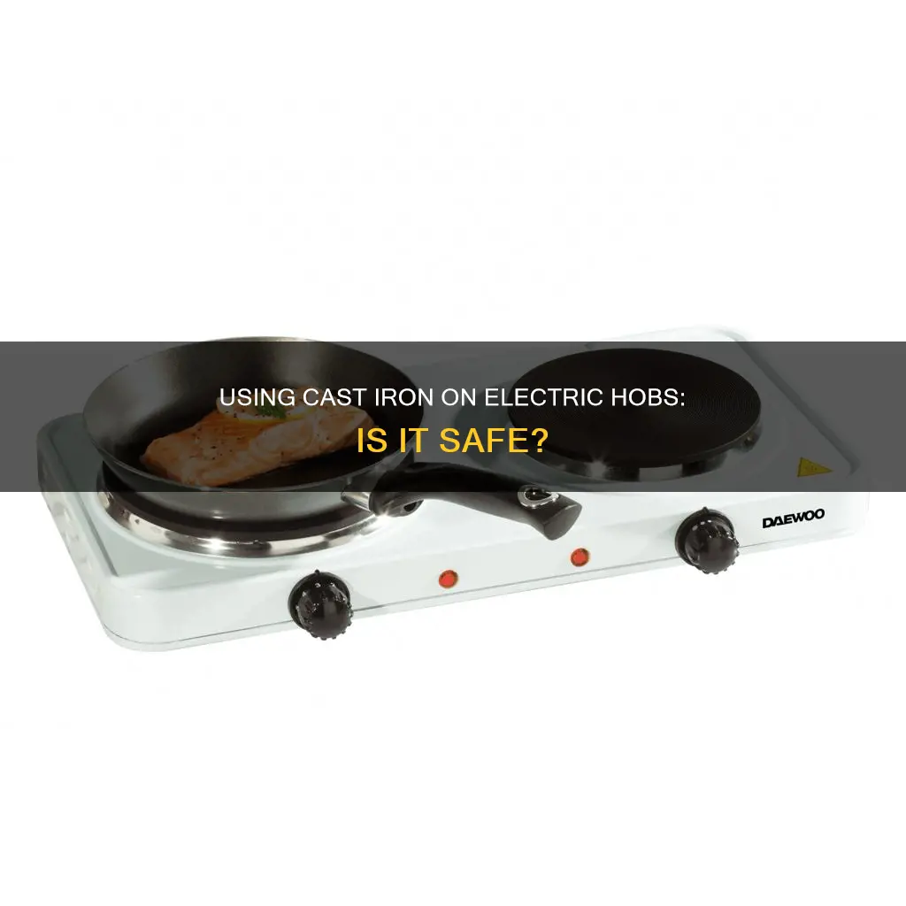 can I use cast iron pan on electric hob