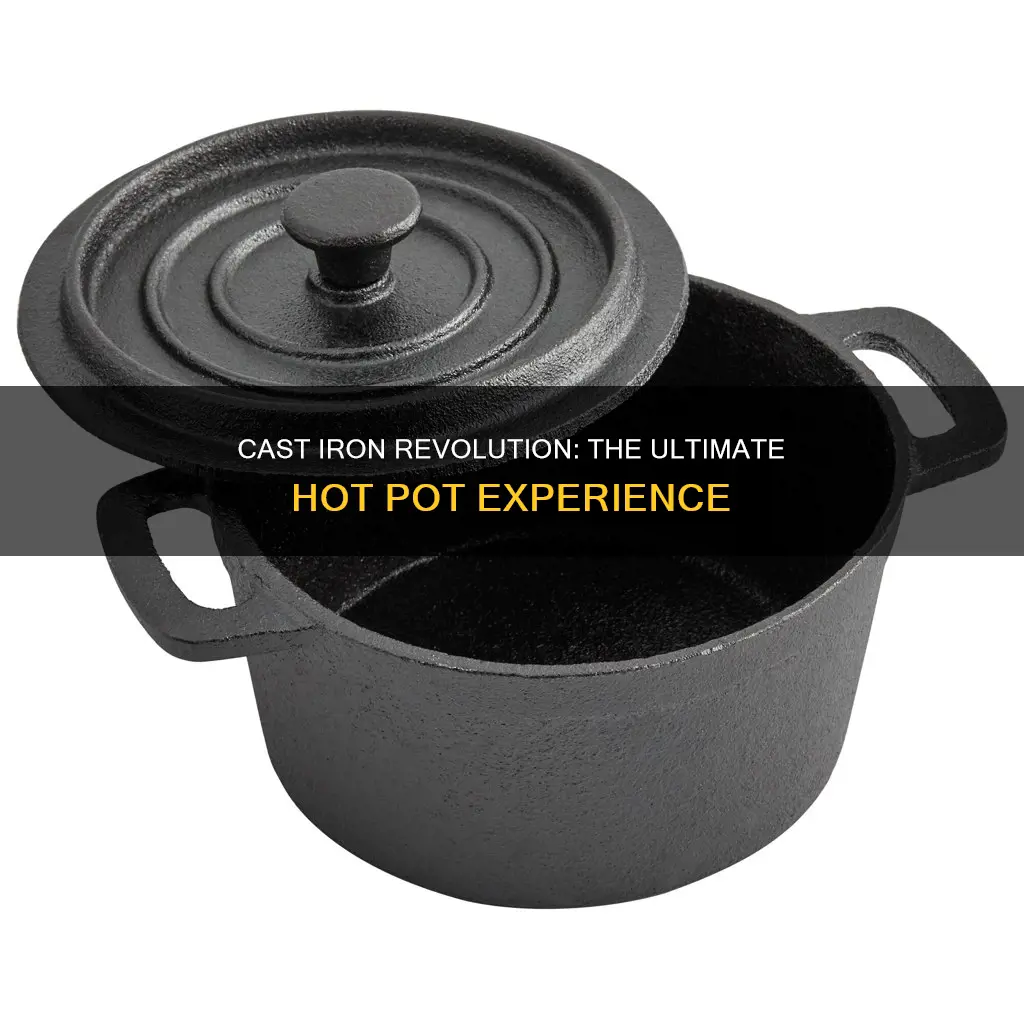 can I use cast iron pot for hot pot