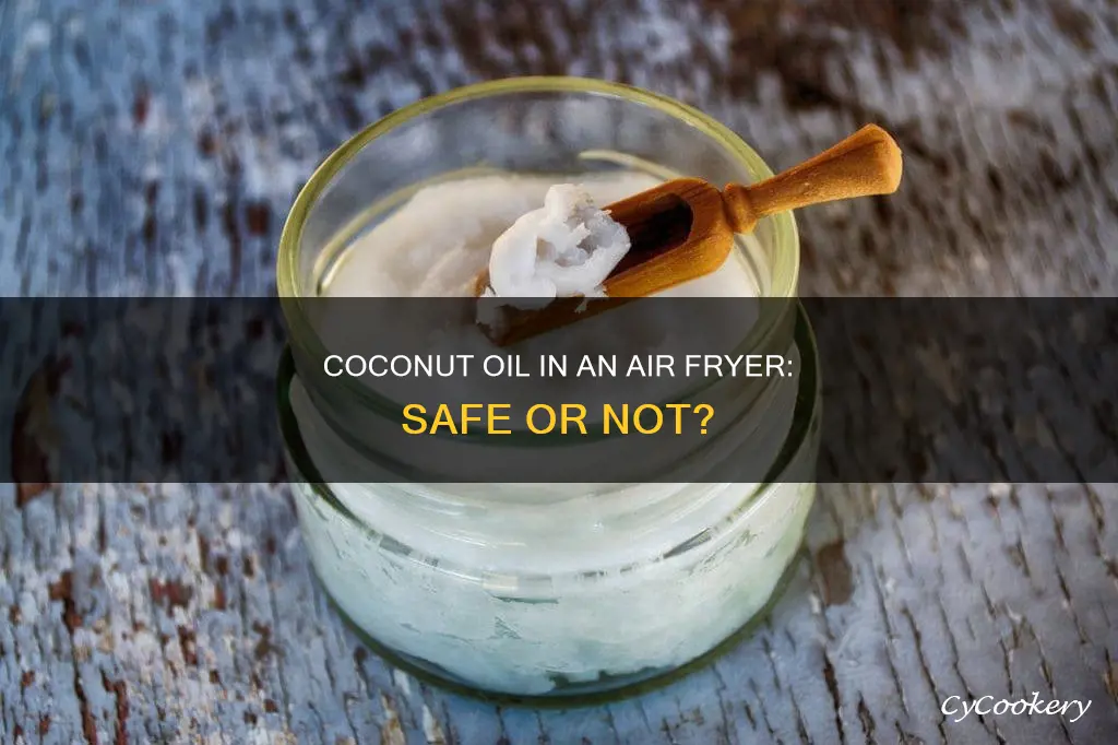 can i use coconut oil in air fryer