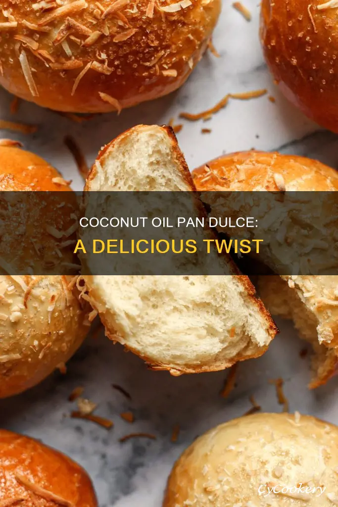 can I use coconut oil in pan dulce