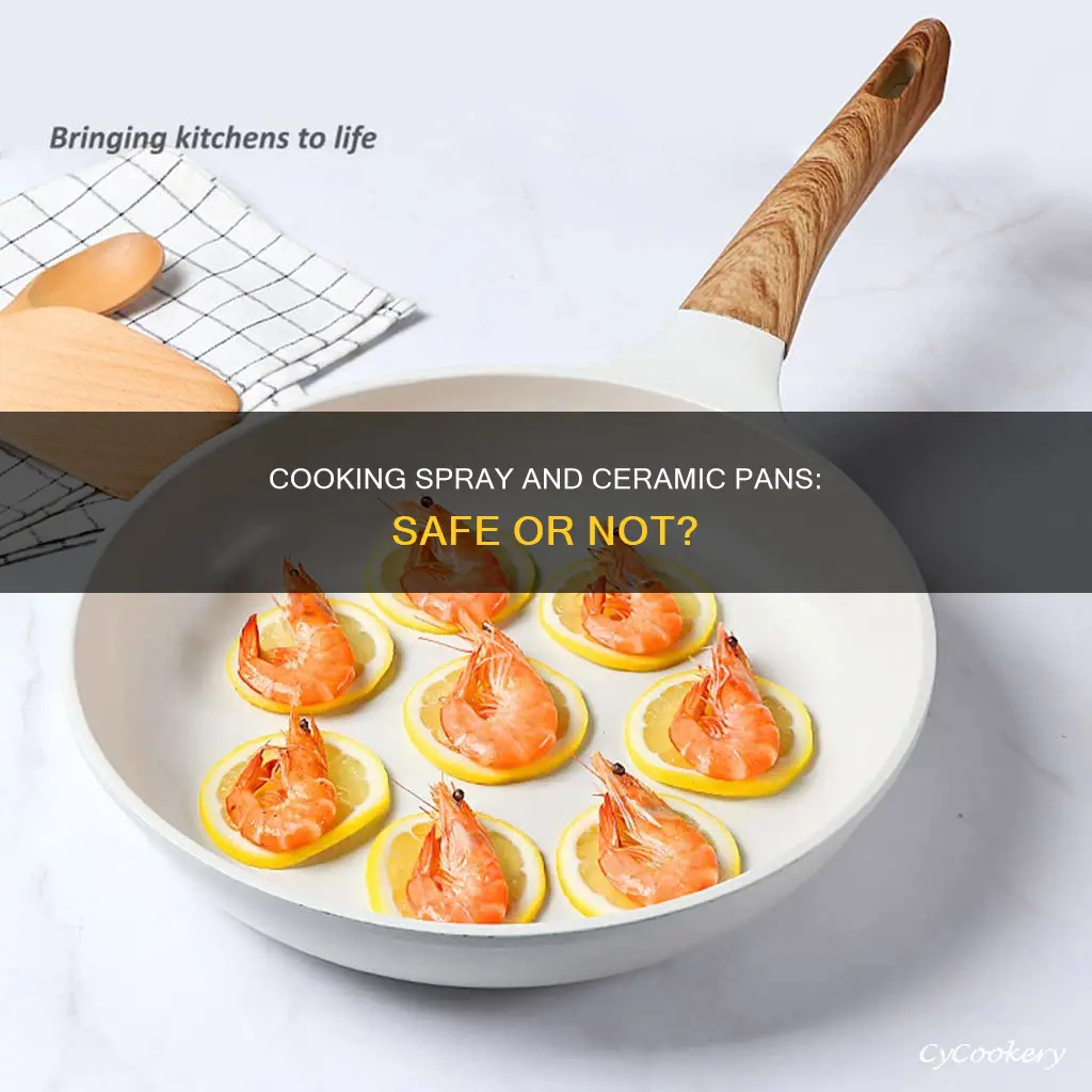can I use cooking spray in ceramic pan