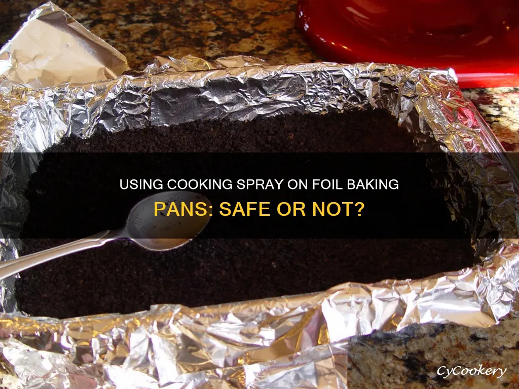 can I use cooking spray on foil baking pans
