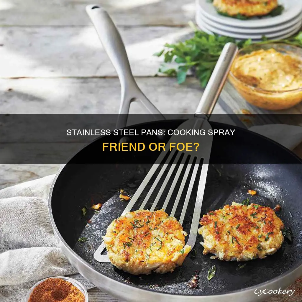 can I use cooking spray on stainless steel pans