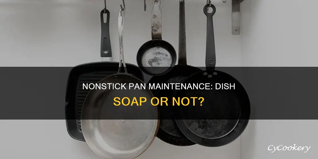 can I use dish soap on nonstick pans