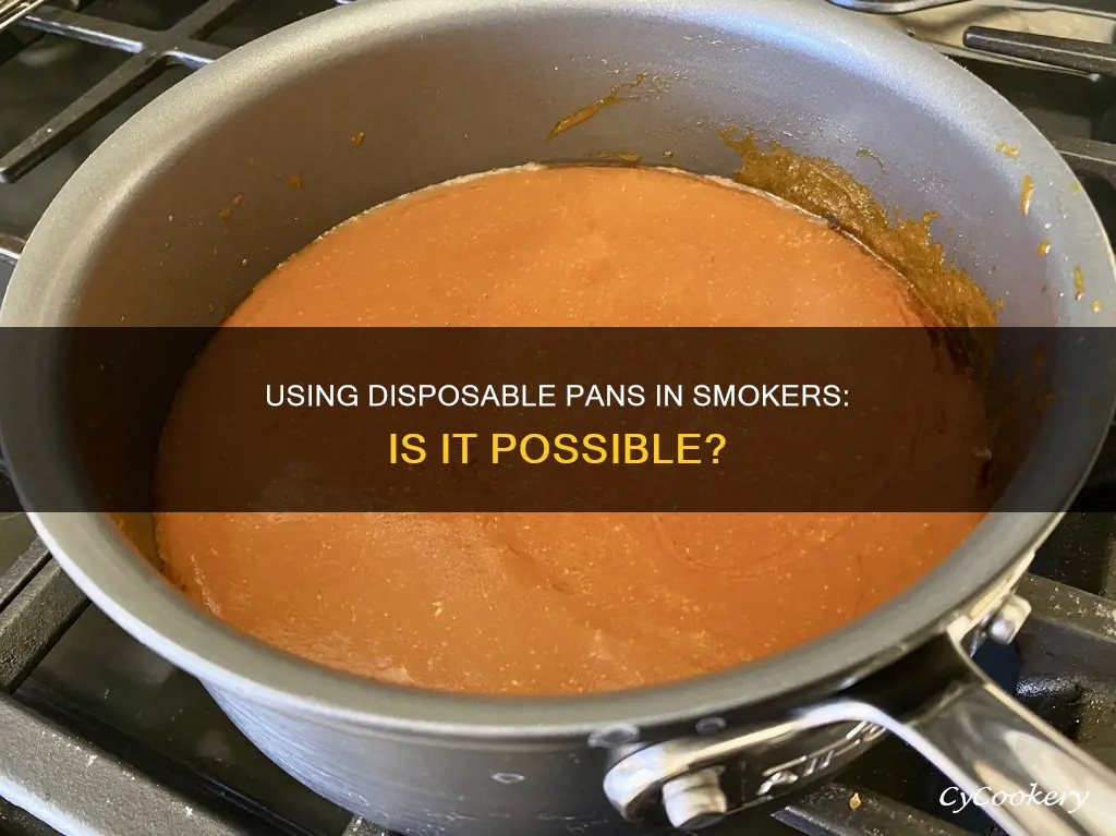 can I use disposable pans in smoker