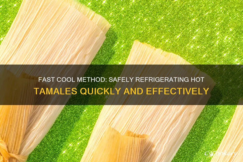 can i use fast cool to immediately refrigerate hot tamales