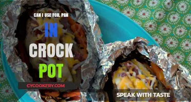 Using Foil Pans in a Crock Pot: Safe or Not?