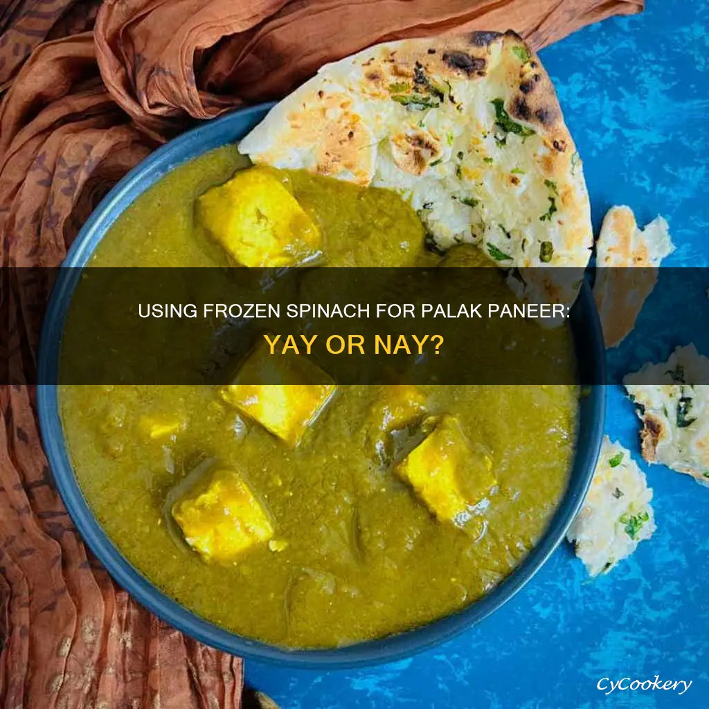 can I use frozen spinach in palak paneer