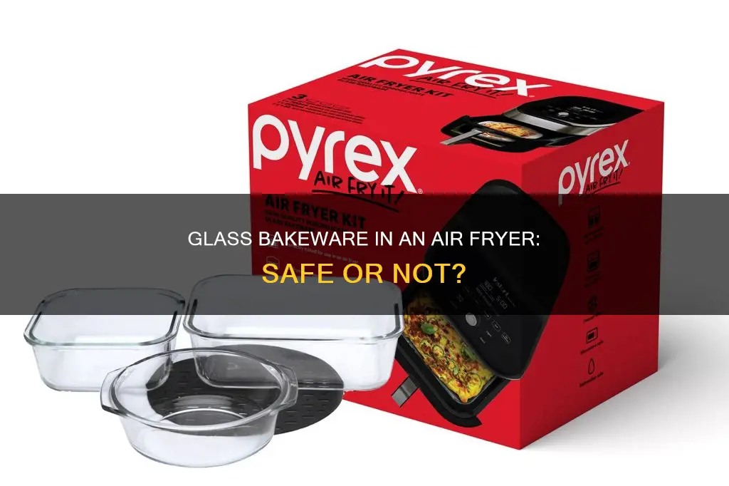 can i use glass bakeware in an air fryer