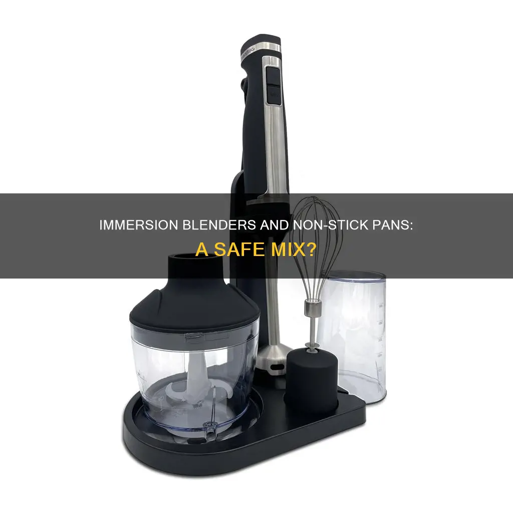 can I use immersion blender in non stick pan