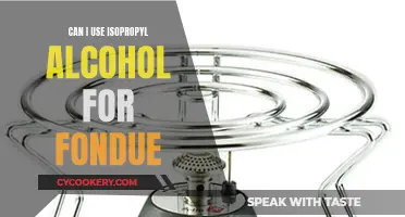 Isopropyl Alcohol for Fondue: Safe or Not?