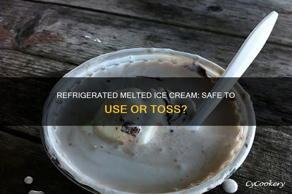can i use melted icecream that was refrigerated