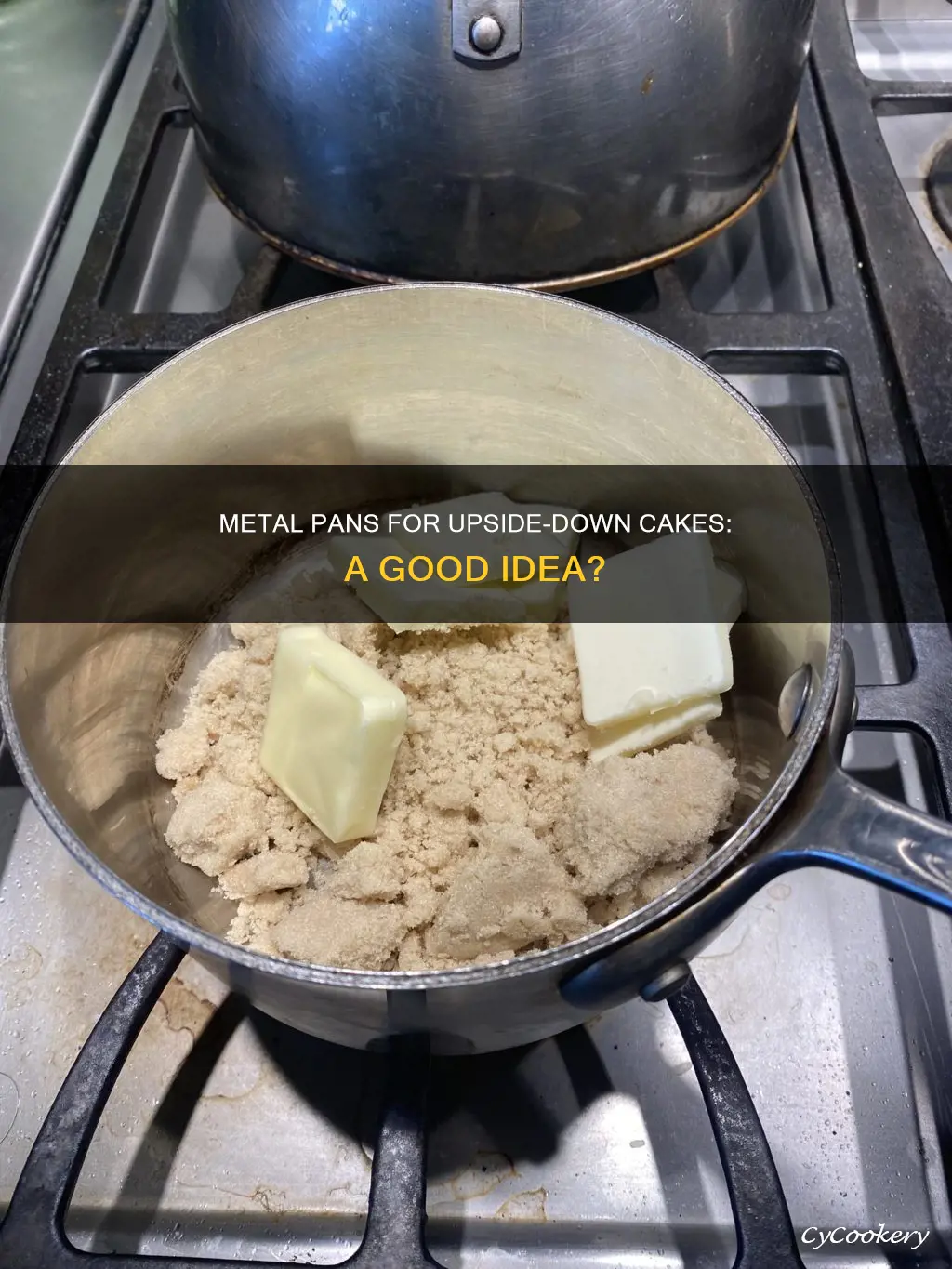 can I use metal pan on upside down cake