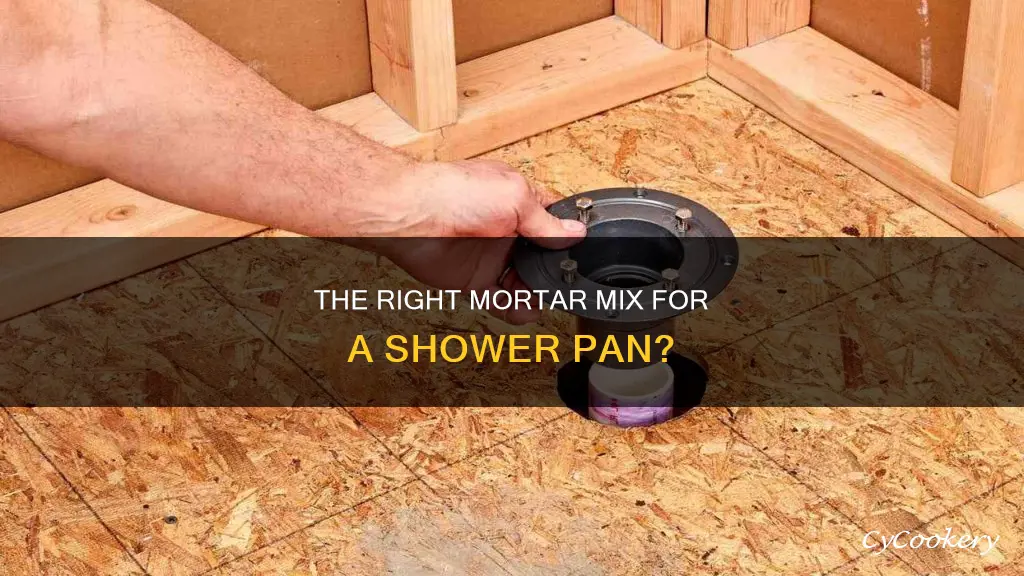 can I use mortar mix for a shower pan