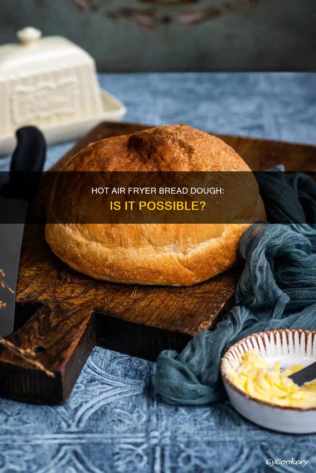 can i use my hot air fryer for bread dough