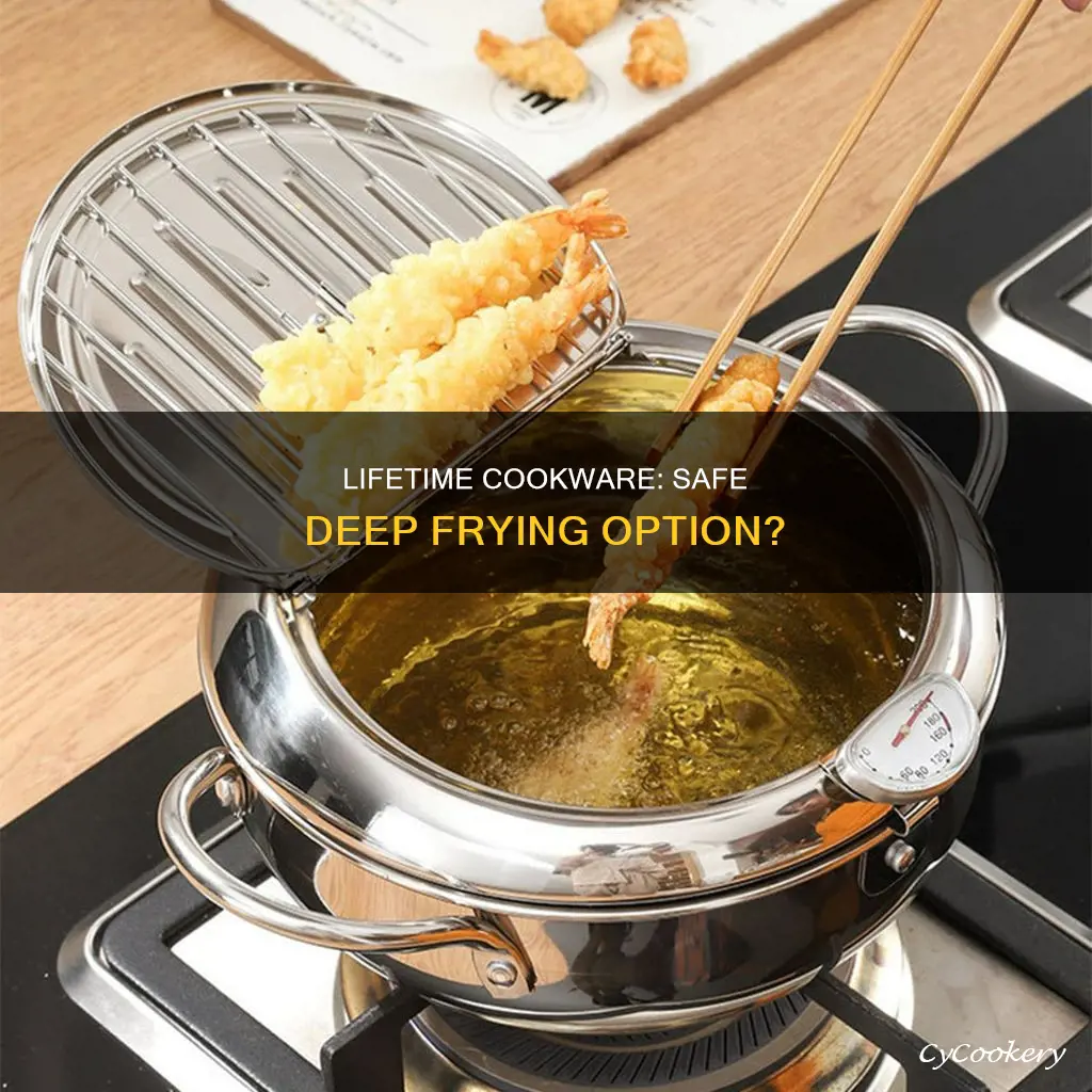 can i use my lifetime cookware as a deep fryer